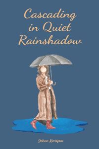 Cascading in Quiet Rainshadow