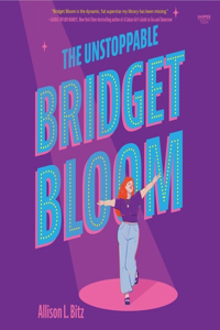 Unstoppable Bridget Bloom