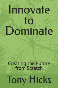 Innovate to Dominate