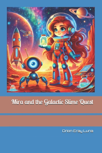 Mira and the Galactic Slime Quest