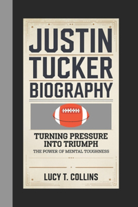 Justin Tucker Biography