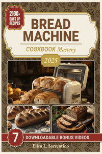 Bread Machine Cookbook Mastery