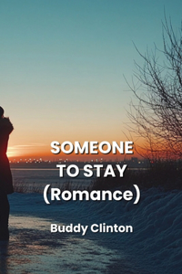 SOMEONE TO STAY (Romance)