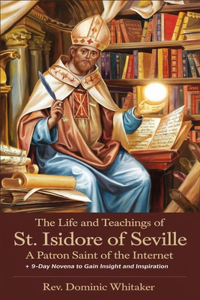 The Life and Teachings of St. Isidore of Seville