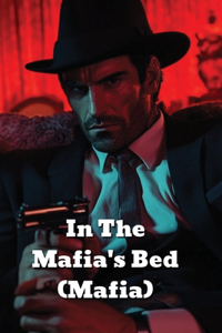 In The Mafia's Bed (Mafia)