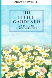 The Little Gardener