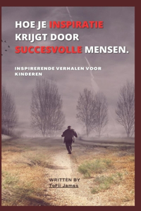 Hoe Om Inspirasie by Suksesvolle Mense Te Kry.