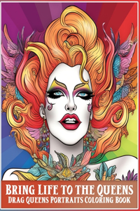Bring Life to the Queens
