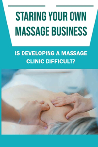 Staring Your Own Massage Business