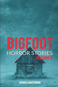 Bigfoot Horror Stories