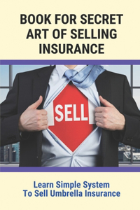Book For Secret Art Of Selling Insurance