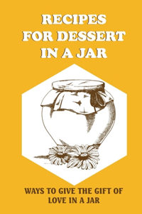 Recipes For Dessert In A Jar