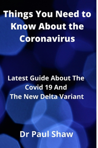 Things You Need to Know About the Coronavirus