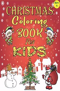 Christmas Coloring Book For Kids Ages 4+