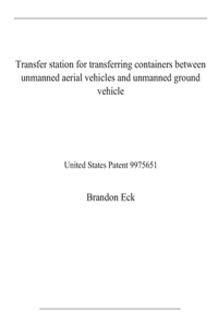 Transfer station for transferring containers between unmanned aerial vehicles and unmanned ground vehicle