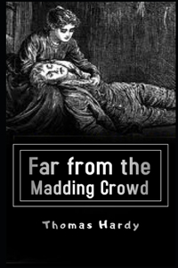 Far from the Madding Crowd Illustrated