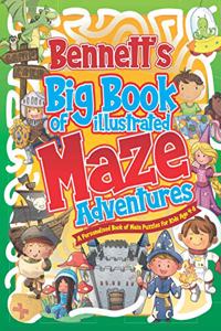 Bennett's Big Book of Illustrated Maze Adventures