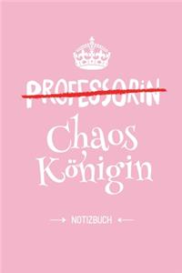 Professorin - Chaoskönigin