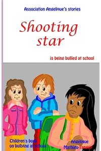 Shooting star is being bullied at school (Children's book on bullying at school)