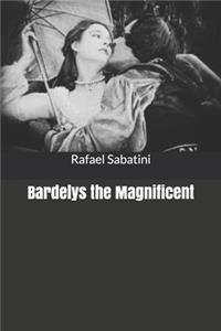 Bardelys the Magnificent