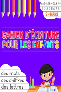 Cahier d'écriture des chiffres, des lettres, des mots pour enfants