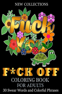 F*CK OFF Coloring Book for Adults