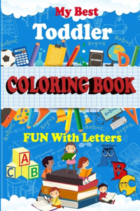 My Best Toddler Coloring Book Fun With Letters