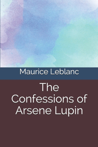 Confessions of Arsene Lupin