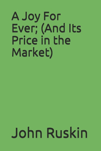 A Joy For Ever; (And Its Price in the Market)