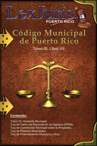 Código Municipal de Puerto Rico. Tomo III- Libro VII-Hacienda Municipal.