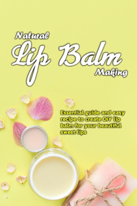 Natural Lip Balm Making
