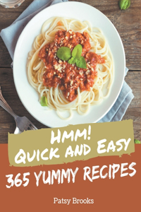 Hmm! 365 Yummy Quick and Easy Recipes