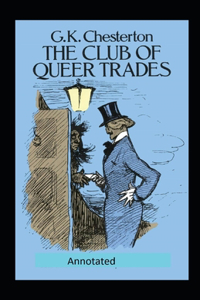 The Club of Queer Trades (Annotated Original Edition)