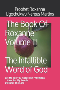 Book Of Roxanne Volume III The Infallible Word of God
