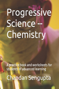 Progressive Science -- Chemistry