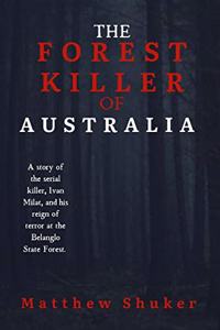 The Forest Killer of Australia