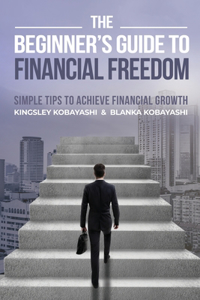 Beginner's Guide To Financial Freedom