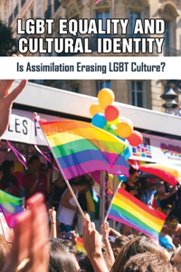 LGBT Equality And Cultural Identity