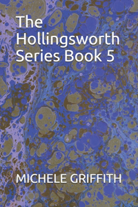 Hollingsworth Series Book 5