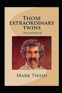 Those Extraordinary Twins Annotated