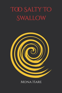 Too Salty To Swallow
