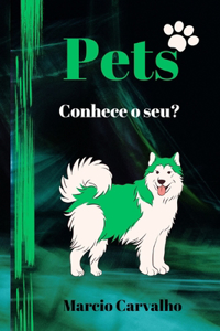 Pets: Conhece o Seu?