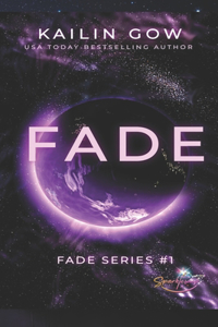FADE (Kailin Gow's FADE Series