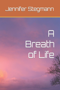 A Breath of Life