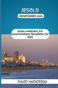 Jesolo Reiseführer 2024