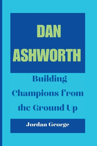 Dan Ashworth