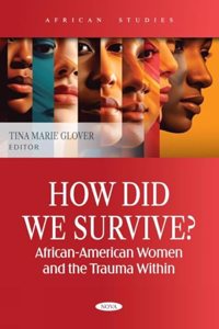 How Did We Survive? African-American Women and the Trauma Within (African Studies)