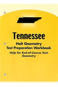 Tennessee Holt Geometry Test Preparation Workbook: Help for End-Of-Course Test: Geometry