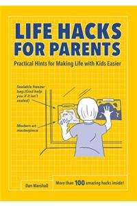 Life Hacks for Parents
