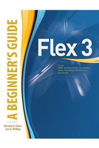 Flex(tm) 3: A Beginner's Guide